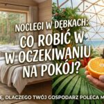 NOCLEGI W DĘBKACH: CO ROBIĆ W OCZEKIWANIU NA POKÓJ?